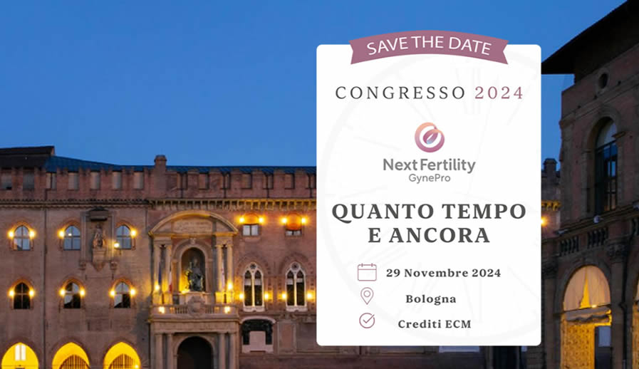 Congresso Next Fertility GynePro 2024: QUANTO TEMPO E ANCORA