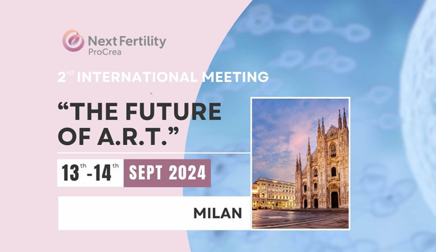 Next Fertility ProCrea 2nd INTERNATIONAL MEETING “THE FUTURE OF A.R.T.”
